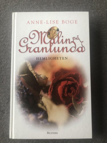 Anne-Lise Boge - Hemligheten (Malin på Granlunda 2)