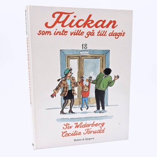 Flickan som inte ville gå till dagis - Siv Widerberg