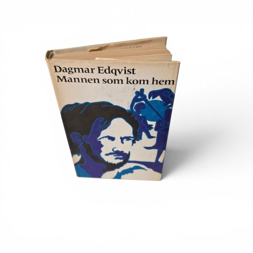 Mannen som kom hem – Dagmar Edqvist – Historisk roman – 1971