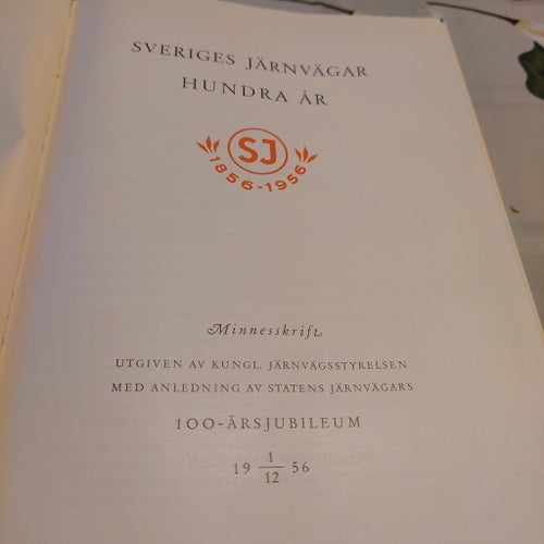 SVERIGES JÄRNVÄGAR HUNDRA ÅR av KUNGL. JÄRNVÄGSSTYRELSEN, 1956