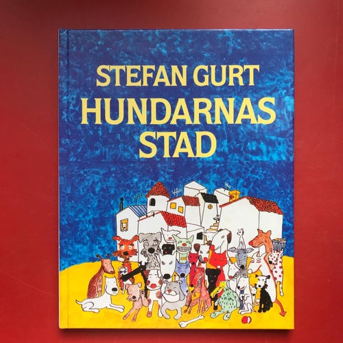 HUNDARNAS STAD Stefan Gurt 1988