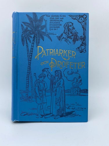 Patriarker och Profeter eller den stora striden mellan det goda och det onda