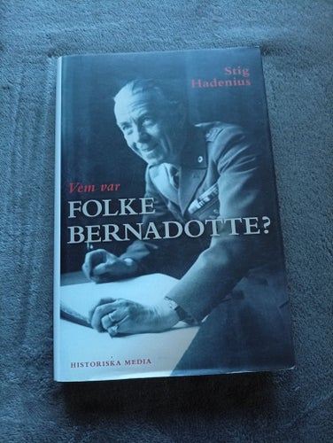 Vem var Folke Bernadotte? - Stig Hadenius