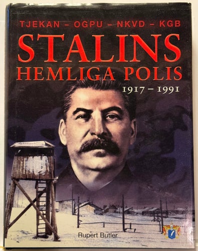 Stalins hemliga polis 1917-1991 av Rupert Butler