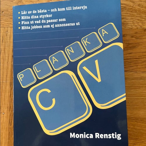 PLANKA CV – lär av de bästa och kom till intervju av Monica Renstig, 2016