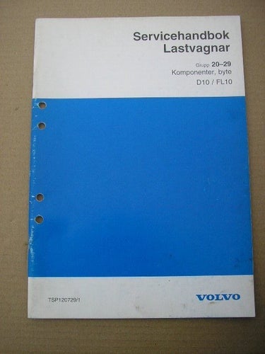 VOLVO Verkstadshandbok Lastbil Komponenter,byte D10 FL10
