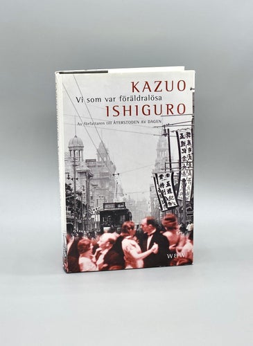 Vi som var föräldralösa av Kazuo Ishiguro