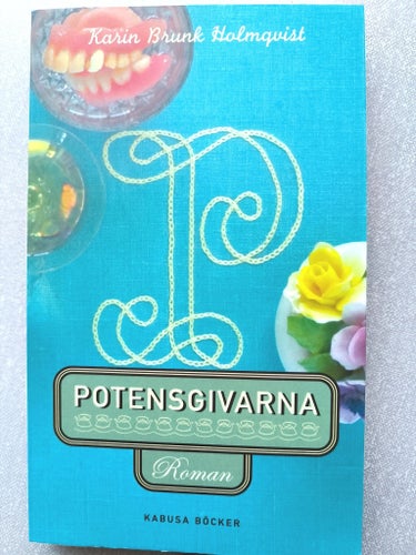 Potensgivarna, Karin Brunk Holmqvist, 2006