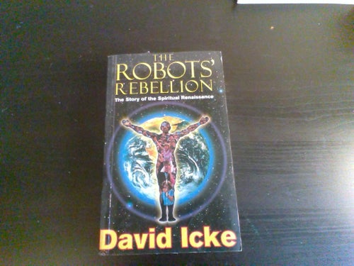 The Robots' Rebellion by David Icke, 1994