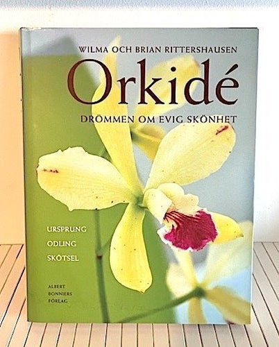 ORKIDÉ DRÖMMEN OM EVIG SKÖNHET av Wilma och Brian Rittershausen