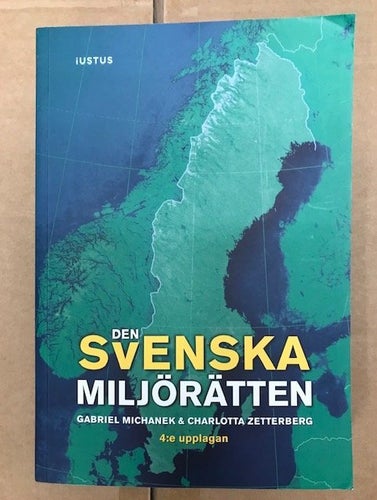 Den Svenska Miljörätten av Gabriel Michanek & Charlotta Zetterberg, 4:e upplagan