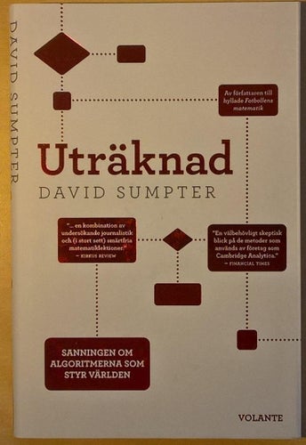 Uträknad: sanningen om algoritmerna som styr världen / David Sumpter