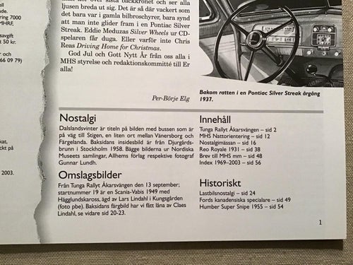 MOTORHISTORISKT MAGASIN NR 6 2003 NOSTALGIMÄSSAN,REO ROYALE,LADTBIL NOSTALGI