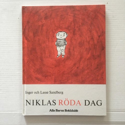 Niklas röda dag - Alla barns bokklubb- Inger och Lasse Sandberg