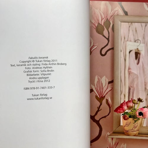 FABULÖS KERAMIK Frida Anthin Broberg 2012