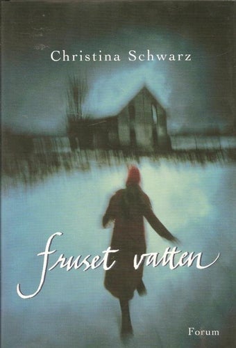 Christina Schwartz: Fruset vatten.