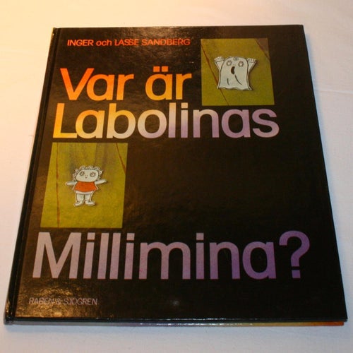 Inger och Lasse Sandberg - Var är Labolinas Millimina?