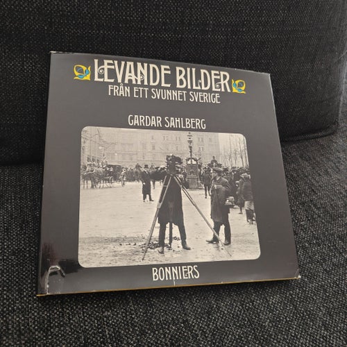 Levande Bilder Från Ett Svunnet Sverige - Gardar Sahlberg - 1966