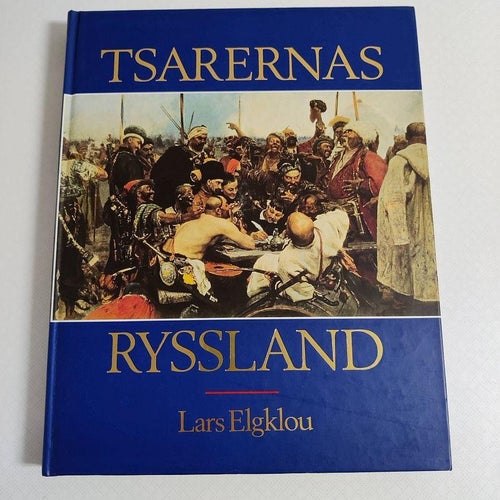 Tsarernas Ryssland av Elgklou, Lars