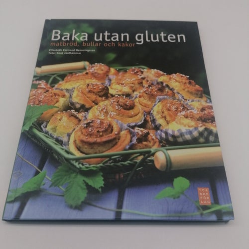 Baka utan gluten : matbröd, bullar och kakor