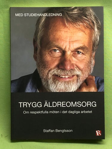 Trygg äldreomsorg om respektfulla möten i det dagliga arbetet : [med studiehandl