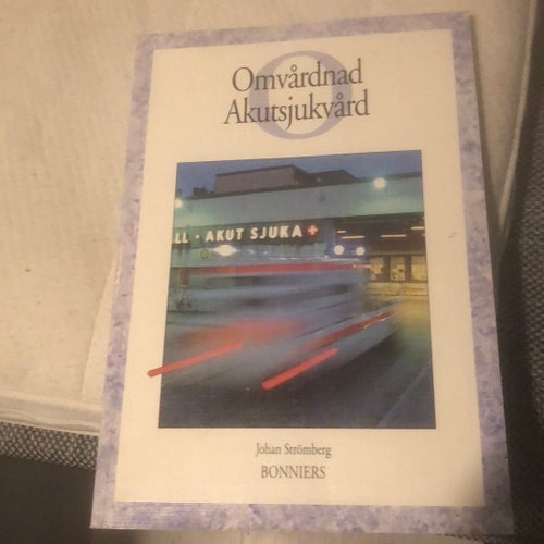 Omvårdnad Akutsjukvård - Johan Strömberg