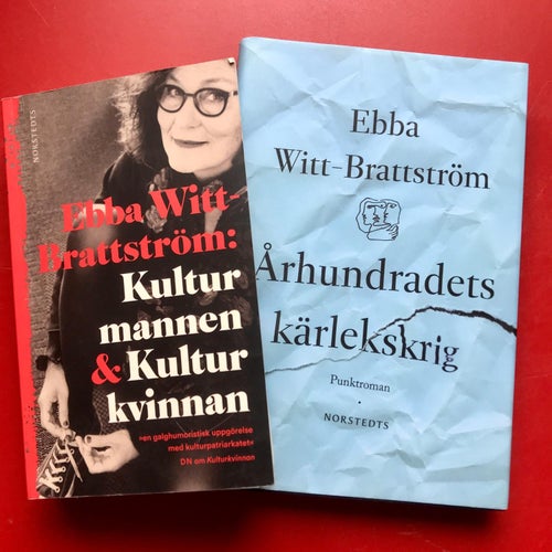 KULTURMANNEN & KULTURKVINNAN + ÅRHUNDRADETS KÄRLEKSKRIG Ebba Witt-Brattström