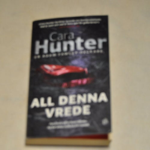 ALL DENNA VREDE - en Adam Fawley-deckare - Cara Hunter