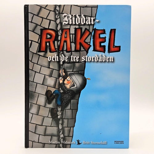 Riddar-Rakel och de tre stordåden - Martin Widmark & Britt Sternehäll