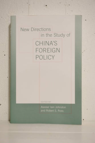 New Directions in the Study of China's Foreign Policy - Johnston, Ross