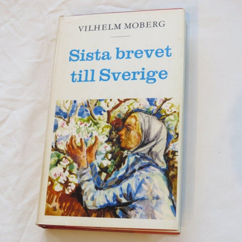 Sista brevet till Sverige av Vilhelm Moberg, 1971