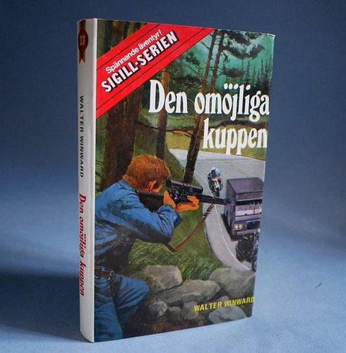 Den omöjliga kuppen . Walter Winward . Sigill-serien 33 .  1976