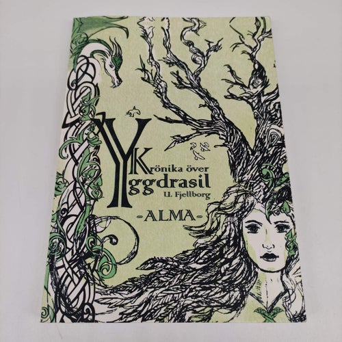 Ulrika Fjellborg - Krönika över Yggdrasil - Alma