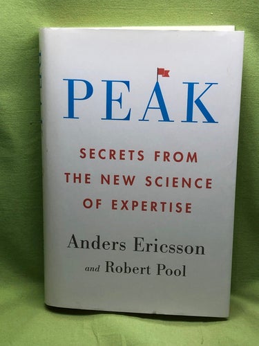 Peak secrets from the new science of expertise / Ericsson, K. Anders (Karl And