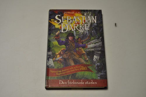 DEN FÖRLORADE STADEN - Sebastian Darke 3 - Philip Caveny