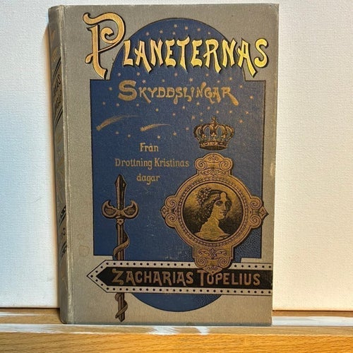 Zacharias Topelius, Planeternas skyddslingar