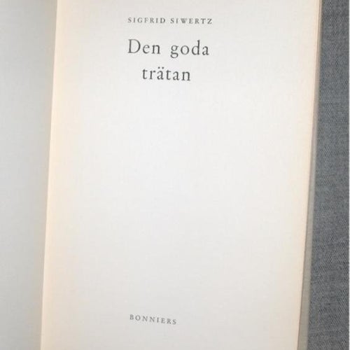 Sigfrid Siwertz - Den goda trätan. Originalutgåva