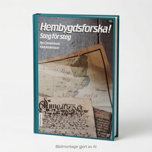 Hembygdsforska! steg för steg - av Per Clemensson & Kjell Andersson