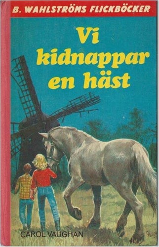 VI KIDNAPPAR EN HÄST - CAROL VAUGHAN