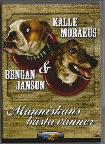 KALLE MORAEUS & BENGAN JANSSON - Människans Bästa Vänner - DVD