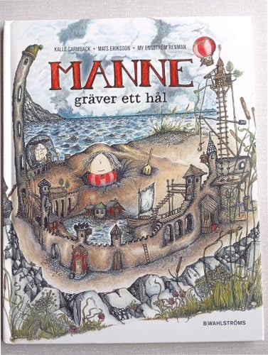 Manne gräver ett hål, Kalle Carmback, 2015