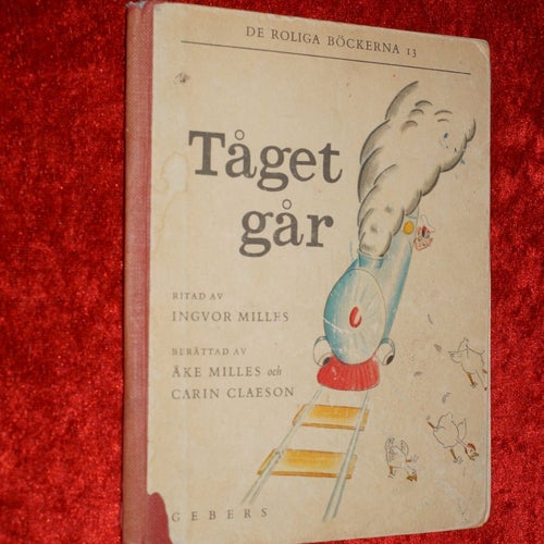 ÄLDRE 1953 UDDA BARNBOK TÅGET GÅR av ÅKE INGVOR MILLES ingår i roliga böckerna13