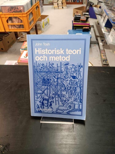 HISTORISK TEORI OCH METOD