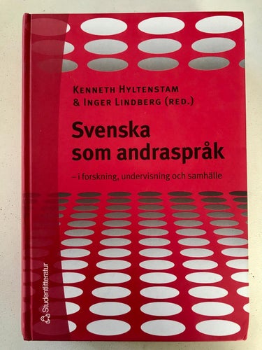 SVENSKA SOM ANDRASPRÅK Kenneth Hyltenstam & Inger Lindberg 2008