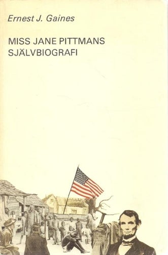 Ernest J. Gaines: Miss Jane Pittmans självbiografi.