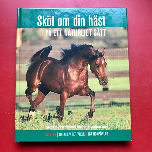 SKÖT OM DIN HÄST PÅ ETT NATURLIGT SÄTT Jo Bird 2003