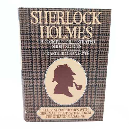 Sherlock Holmes: The Complete Illustrated Short Stories - Sir Arthur Conan Doyle
