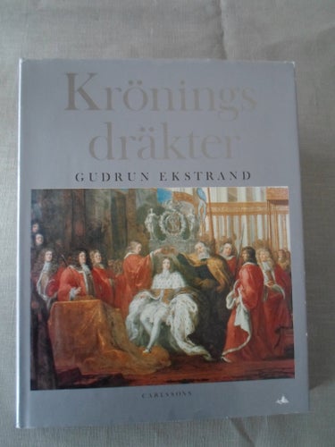 Kröningsdräkter Gudrun Ekstrand Praktverk