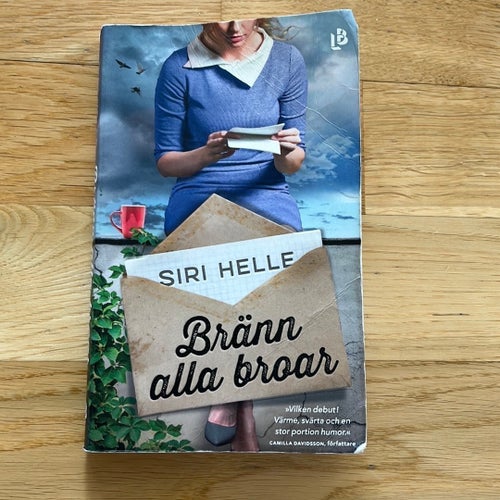 Bränn alla broar av Siri Helle