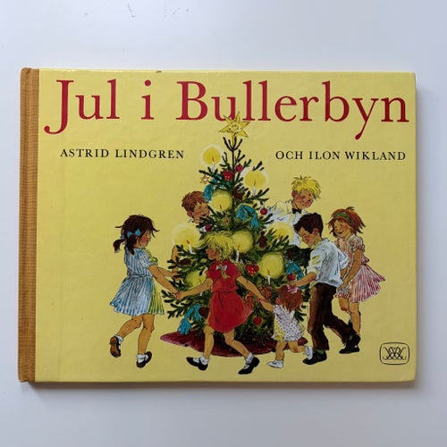 Jul i Bullerbyn av Astrid Lindgren och Ilon Wikland barnbok retro bok